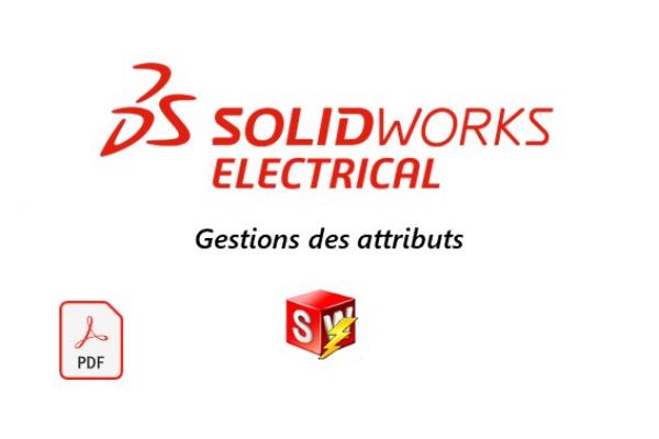 Gestion des attributs dans SOLIDWORKS Electrical