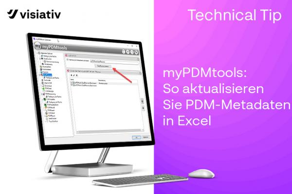myPDMtools: So aktualisieren Sie PDM-Metadaten in Excel