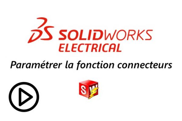 Comment paramétrer la fonction connecteur SOLIDWORKS Electrical ?