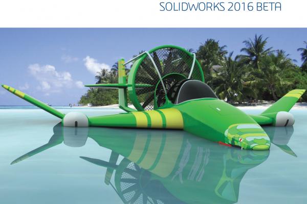 SolidWorks 2016 : les nouveautés du programme Beta 