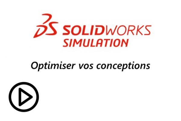 Comment optimiser vos conceptions avec SOLIDWORKS Simulation