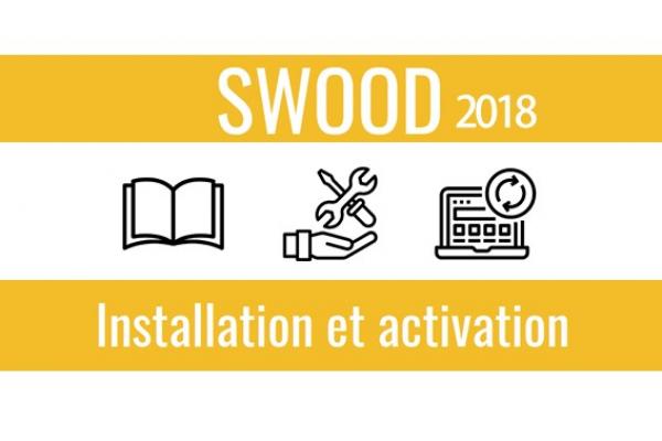 SWOOD 2018 : installation et activation