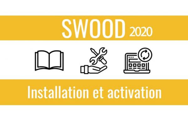 SWOOD 2020 Guide d'installation et activation